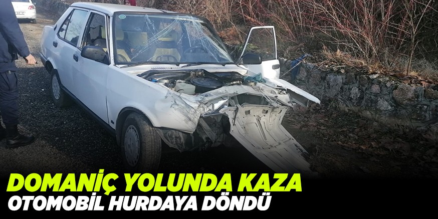 DOMANİÇ YOLUNDA FECİ KAZA