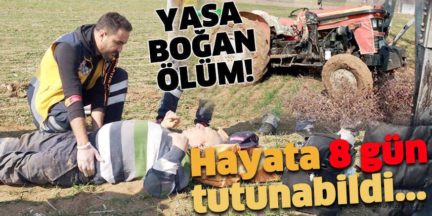 Hayata 8 Gün Tutunabildi