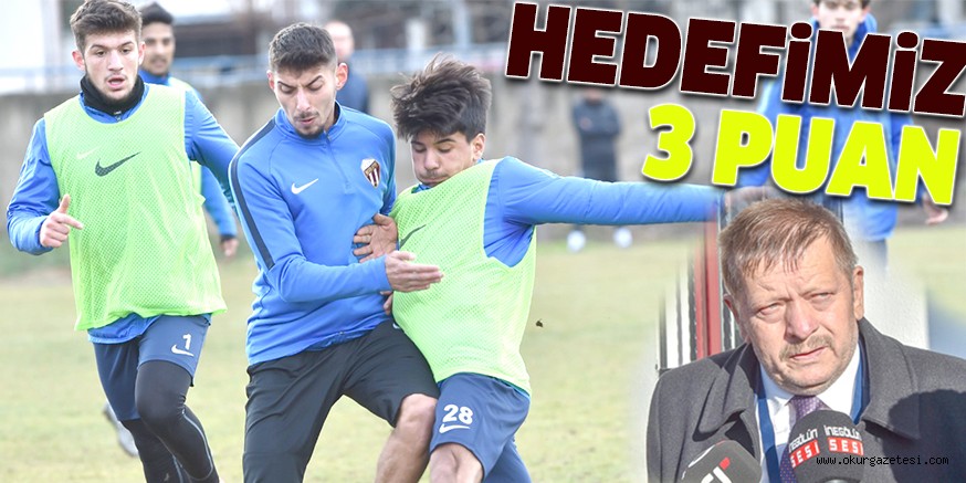 HEDEFİMİZ 3 PUAN