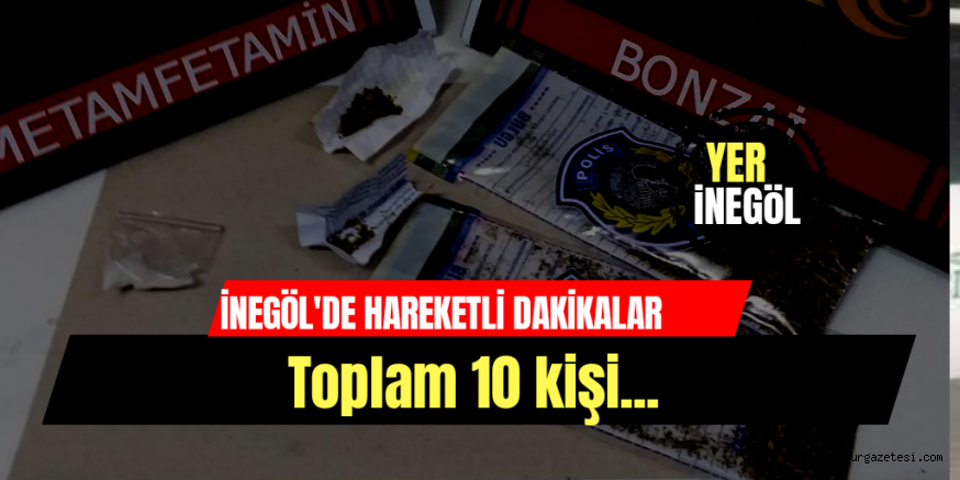 İnegöl’de hareketli dakikalar