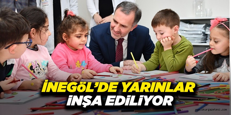 İNEGöL’DE YARINLAR iNŞA EDiLiYOR