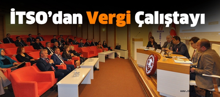 İTSO’dan Vergi Çalıştayı