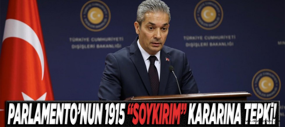 PARLAMENTO’NUN 1915 “SOYKIRIM” KARARINA TEPKi!