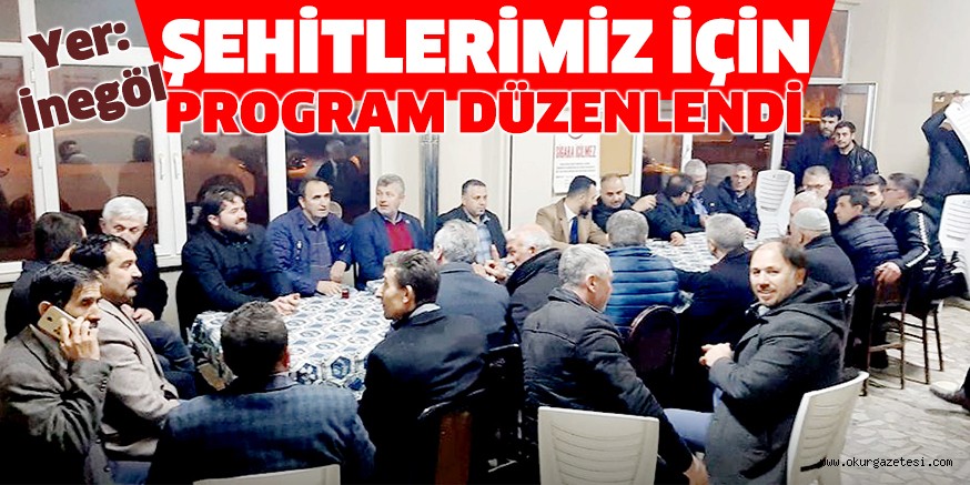 ŞEHİTLERİMİZ İÇİN PROGRAM DÜZENLENDİ