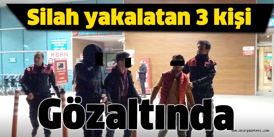 Silah yakalatan 3kişi gözaltına alındı