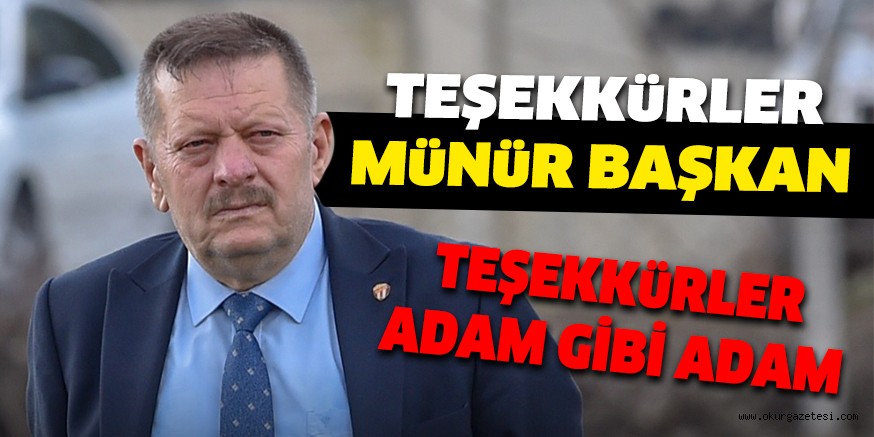 TEŞEKKüRLER MüNüR BAŞKAN