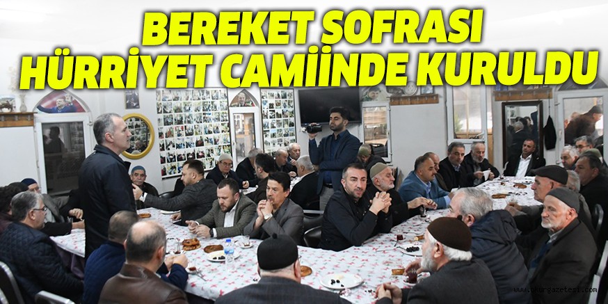 BEREKET SOFRASI HÜRRİYET CAMİİNDE KURULDU