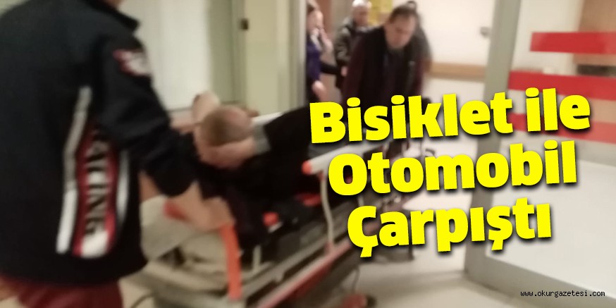 Bisiklet ile otomobil çarpıştı