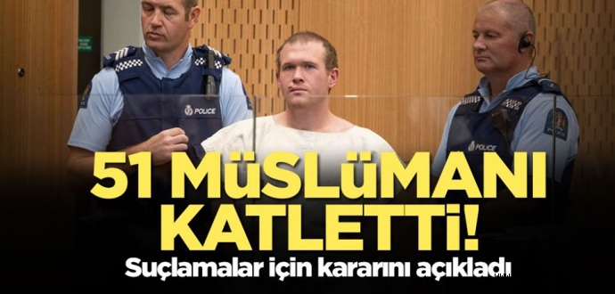 51 Müslümanı katletti! Suçlamalar için kararını açıkladı