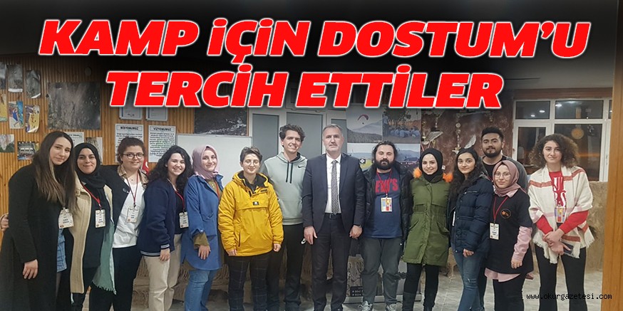 EĞİTİM KAMPI İÇİN DOSTUM’U TERCİH ETTİLER
