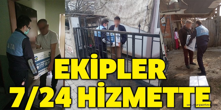 EKİPLER HİZMETTE