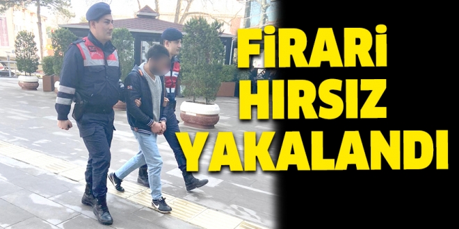 FİRARİ ŞAHIS YAKALANDI