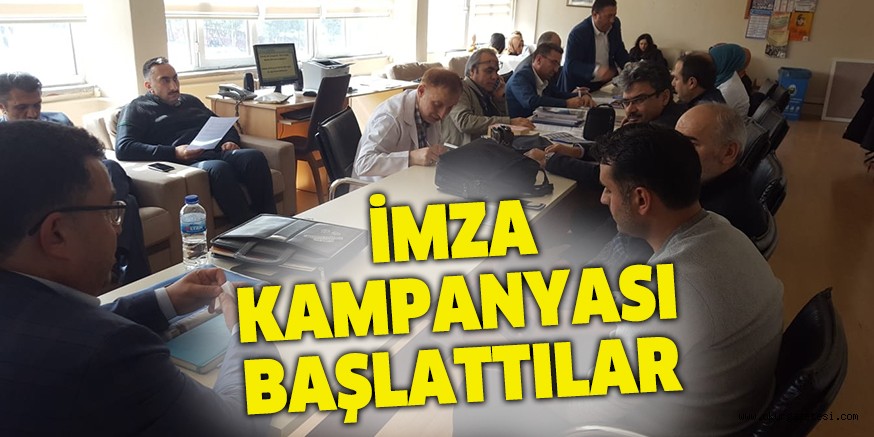 İMZA KAMPANYASI BAŞLATTILAR