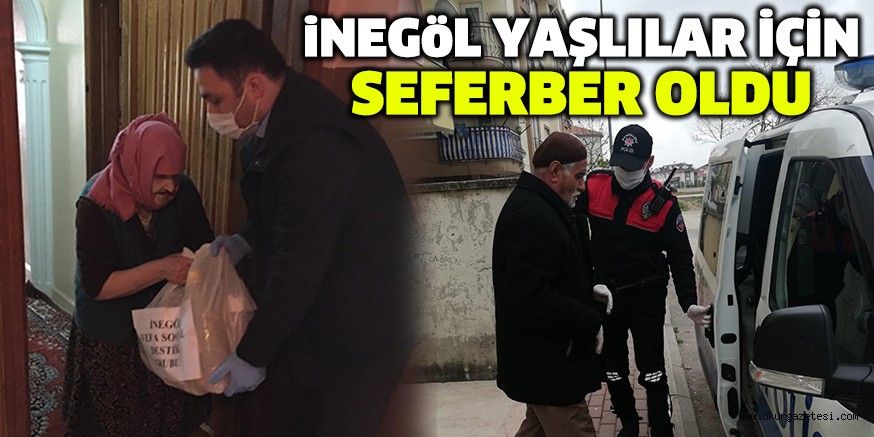 iNEGöL YAŞLILAR İÇİN SEFERBER OLDU