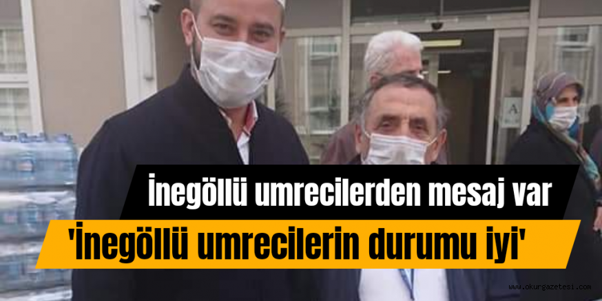 İnegöllü umrecilerden mesaj var