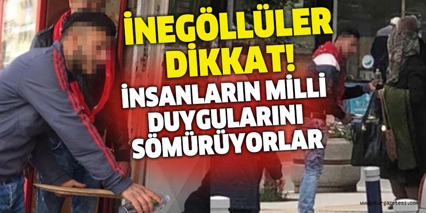 İNSANLARIN MİLLİ DUYGULARINI SÖMÜRÜYORLAR