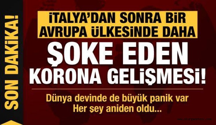 İtalya’dan sonra İspanya’da şoke eden korona gelişmesi! Dünya devinde de büyük panik