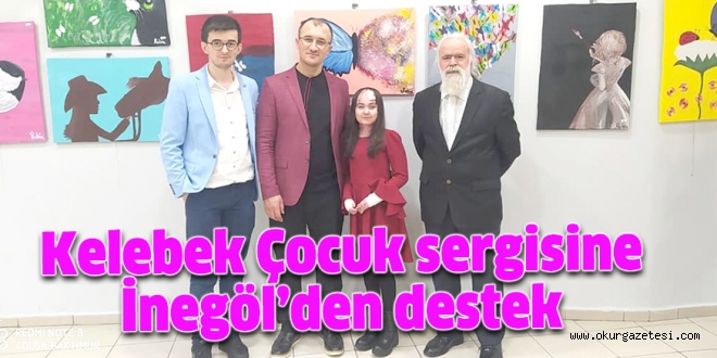 Kelebek Çocuk sergisine İnegöl’den destek