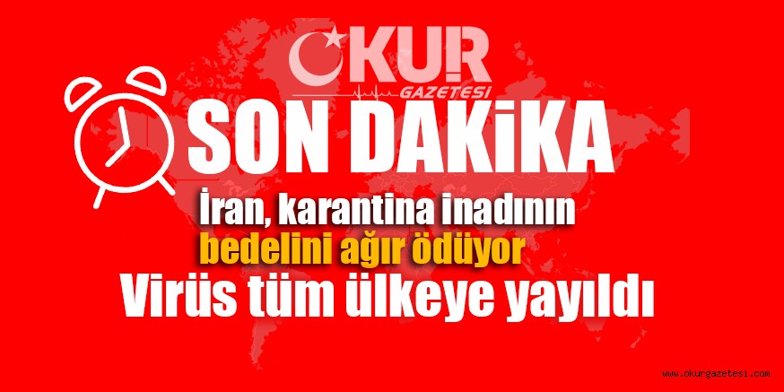 Kum kentini karantinaya almayan İran’da tüm şehirler koronavirüsten etkilendi