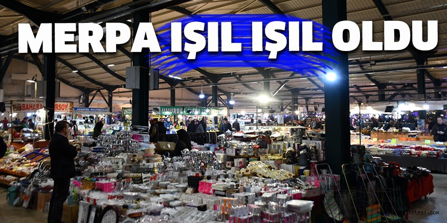 MERPA IŞIL IŞIL OLDU