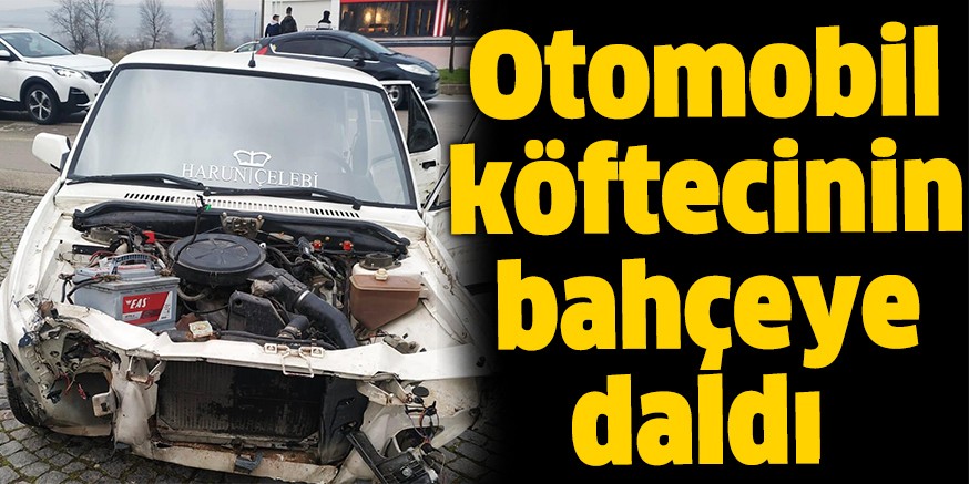 Otomobil köftecinin bahçeye daldı