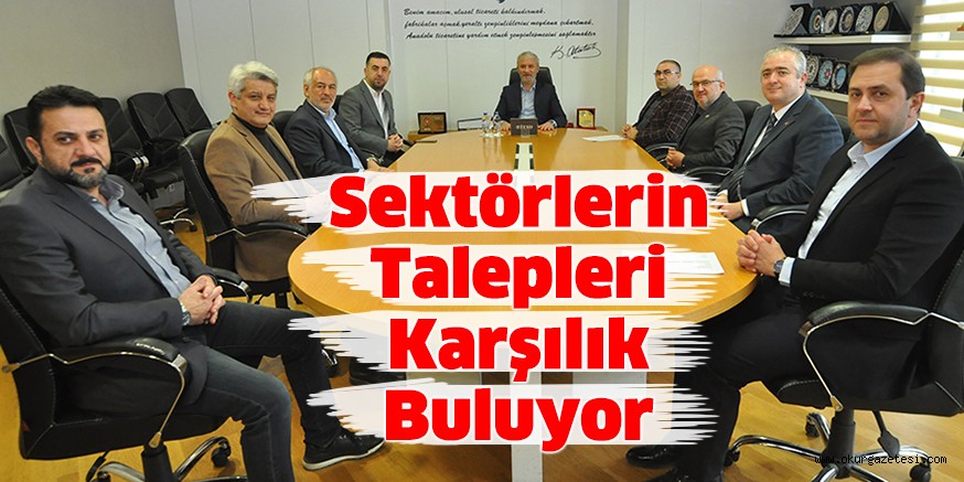 Sektörlerin Talepleri Karşılık Buluyor
