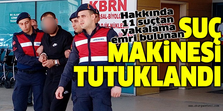 SUÇ MAKİNESİ TUTUKLANDI