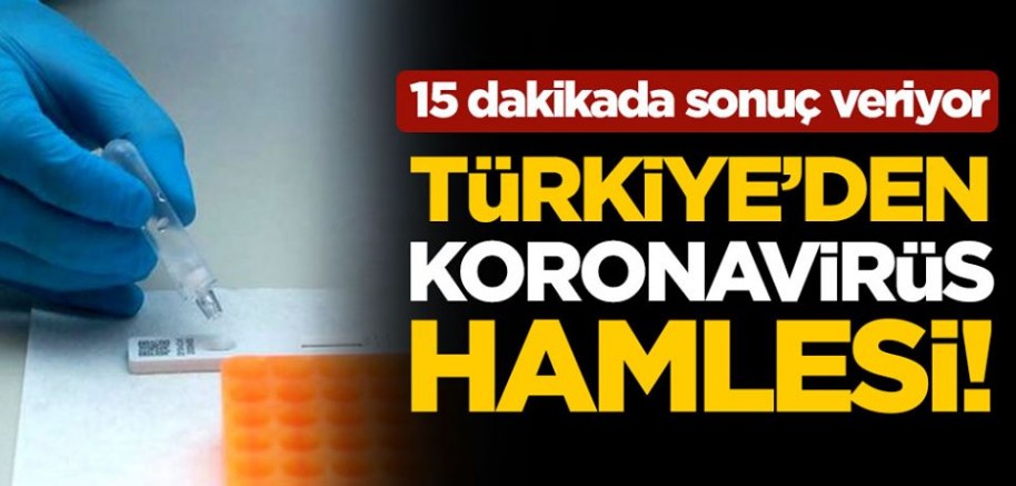 Türkiye’den koronavirüs hamlesi! 15 dakikada sonuç veriyor