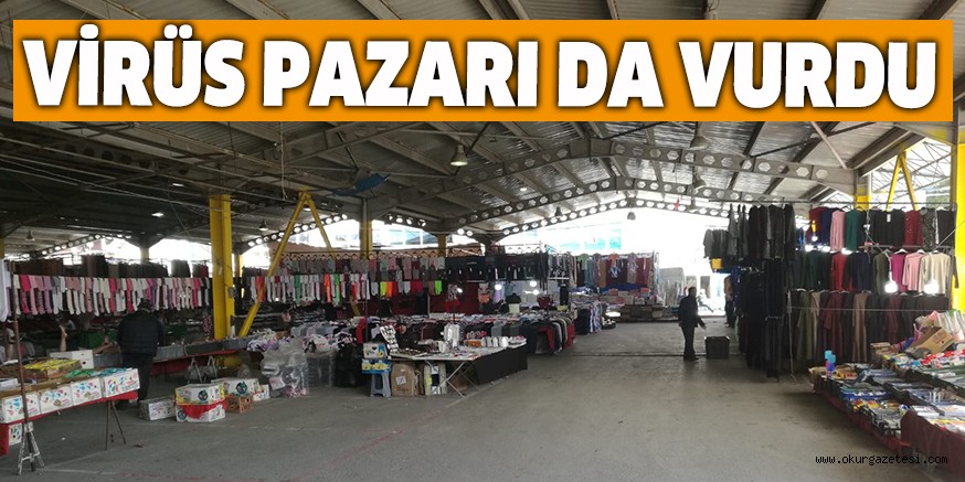 VİRÜS PAZARI VURDU