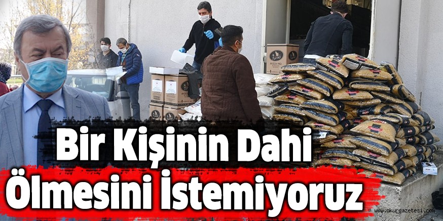 Bir Kişinin Dahi Ölmesini İstemiyoruz
