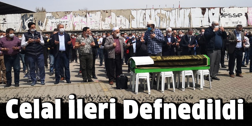 Celal İleri Defnedildi