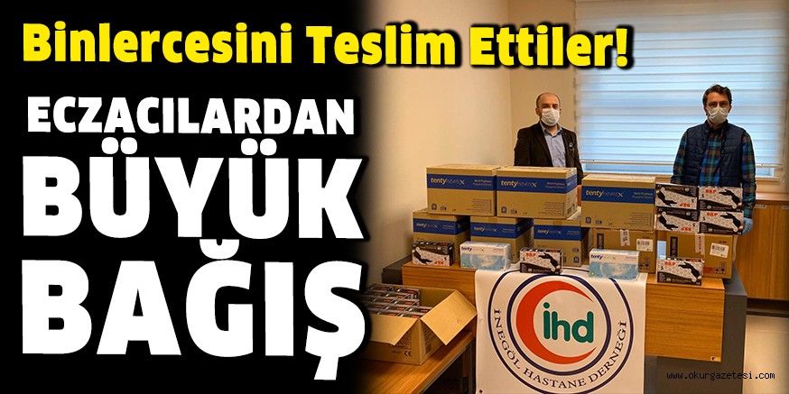 ECZACILARDAN BÜYÜK BAĞIŞ