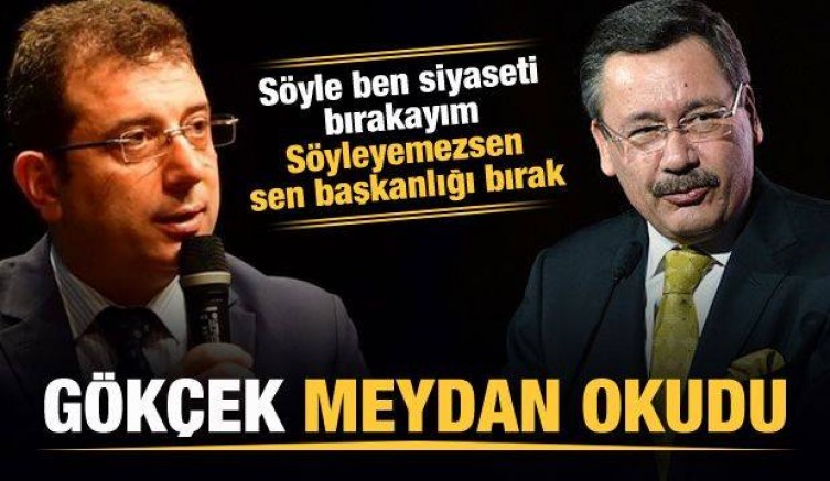 Gökçek İmamoğlu’na meydan okudu: Söyle ben siyaseti bırakırım