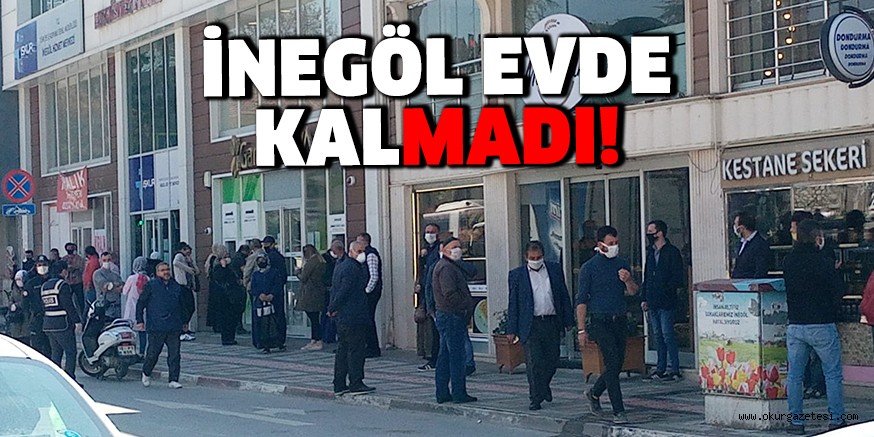 İNEGÖL EVDE KALMADI
