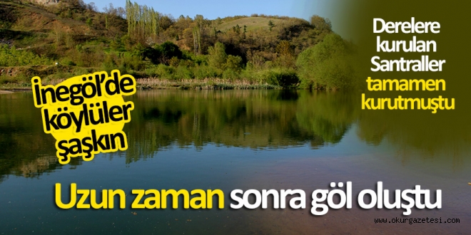 İNEGÖL’ÜN KÖYLÜLERİNİ ŞAŞIRTAN GÖL