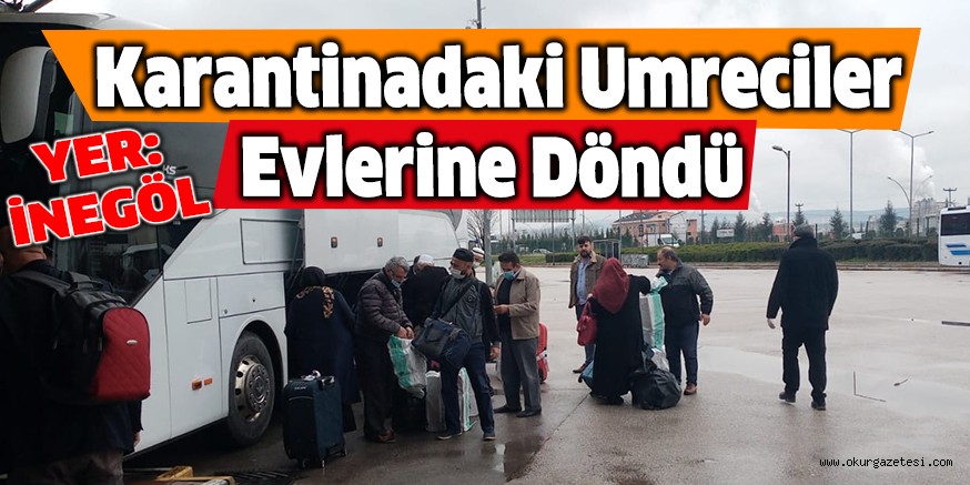 Karantinadaki Umreciler evlerine döndü