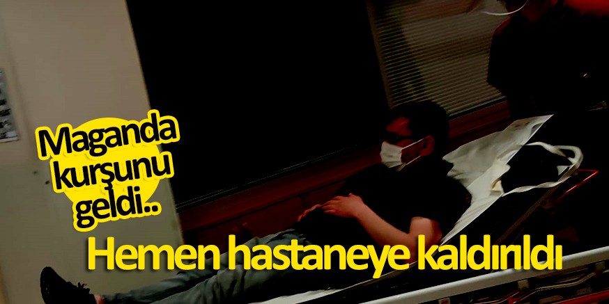 MAGANDA KURŞUNU VATANDAŞI YARALADI