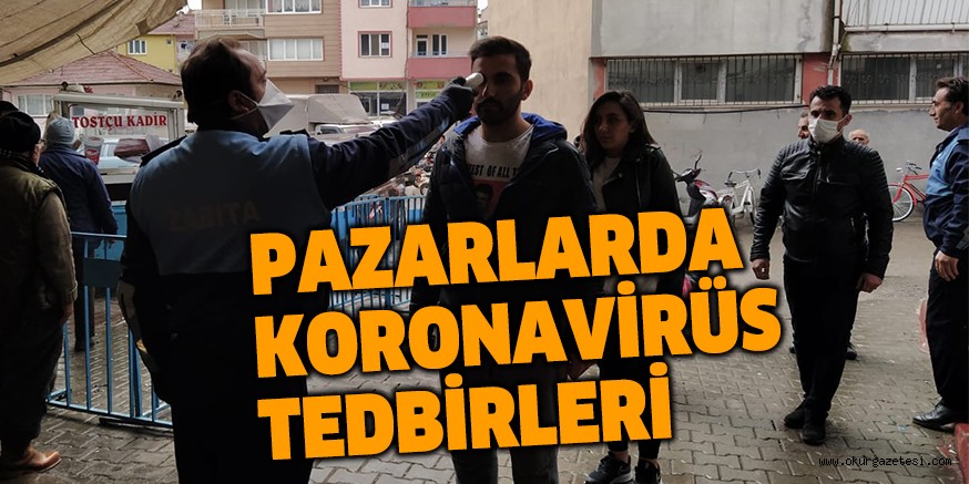 PAZARLARDA KORONAVİRÜS TEDBİRLERİ