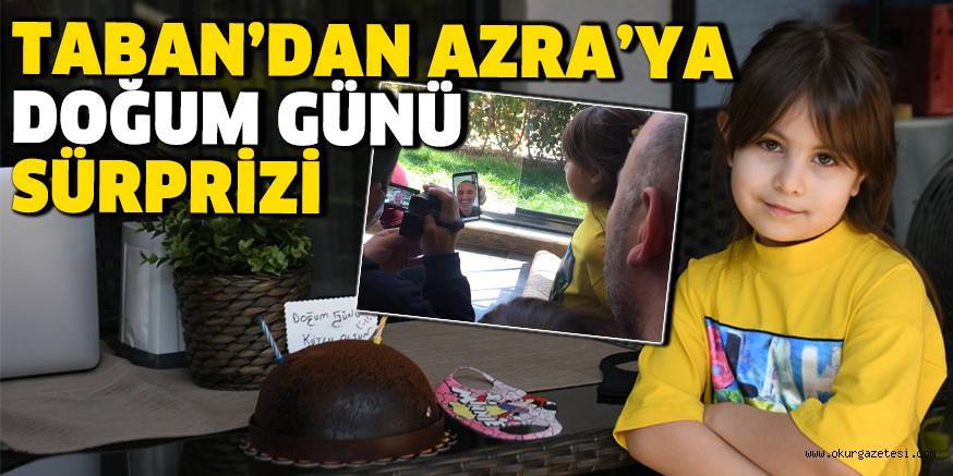 TABAN’DAN DOĞUM GÜNÜ SÜRPRİZİ