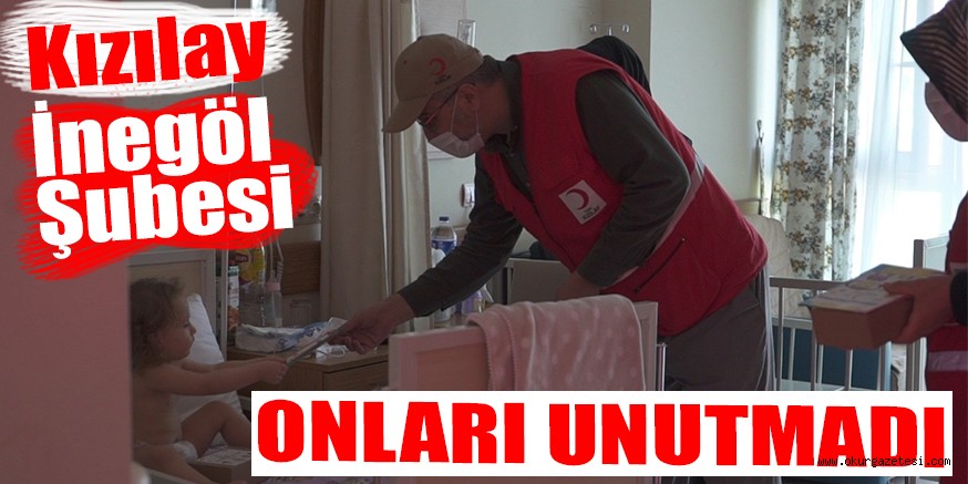 Türk Kızılay İnegöl Şubesi çocukları unutmadı