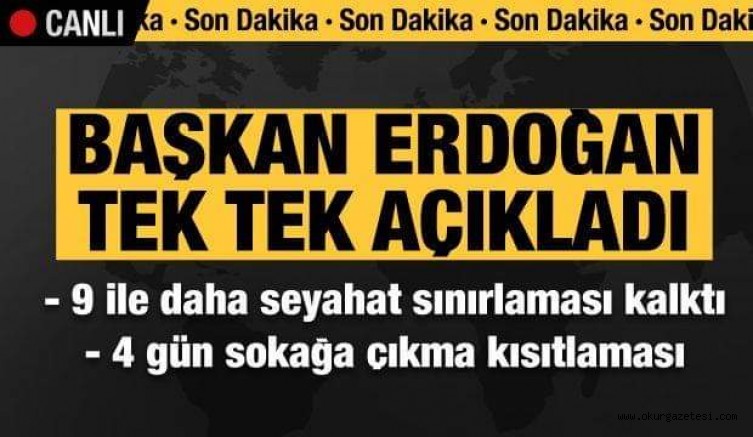 Başkan Erdoğan açıkladı! 9 ilin daha seyahat sınırlaması kalktı…