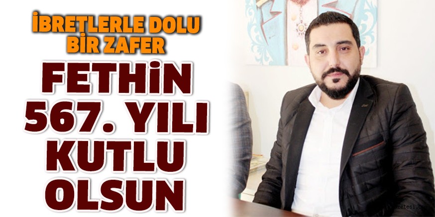 FETHİN 567. YILI KUTLU OLSUN