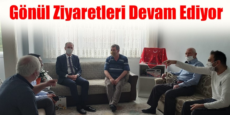 GÖNÜL ZİYARETLERİ DEVAM EDİYOR