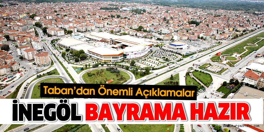 İNEGÖL BAYRAMA HAZIR