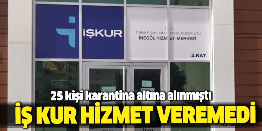 İŞ KUR HİZMET VEREMEDİ