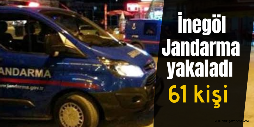 JANDARMA’DAN 61 KİŞİYE CEZA