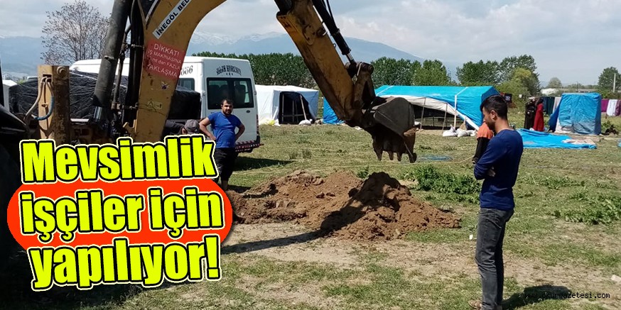 MEVSİMLİK İŞÇİLERİN BARINMA ALANLARI DÜZENLENİYOR