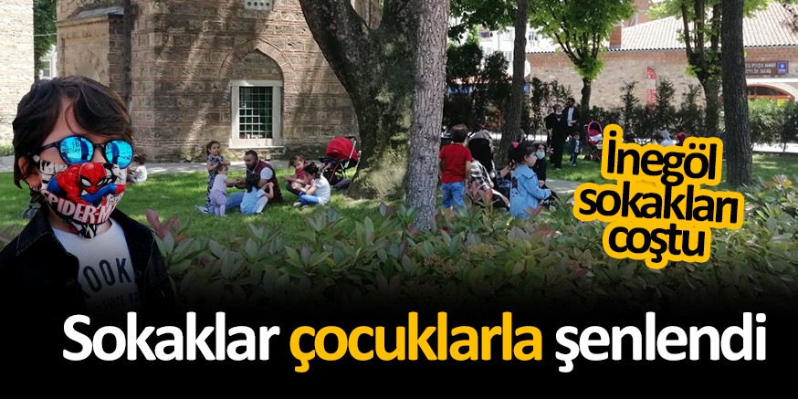 SOKAKLAR ÇOCUKLARLA NEŞELENDİ