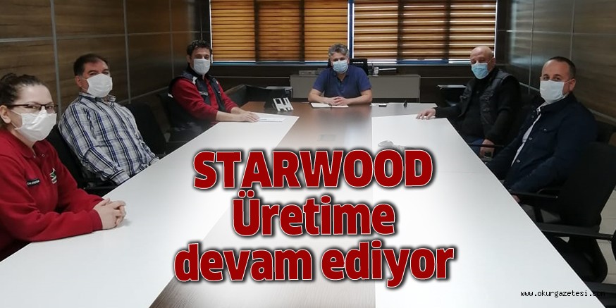 STARWOOD Üretime devam ediyor
