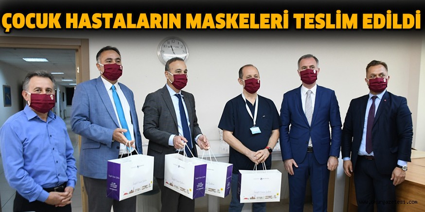 ÇOCUK HASTALARIN MASKELERİ TESLİM EDİLDİ